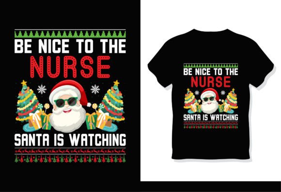 Be Nice to the Nurse Santa Is Watching