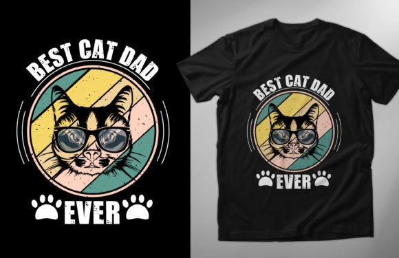 Best Cat Dad Ever Dad T-Shirt Design: A Complete Guide for Aspiring Entrepreneurs and Creatives