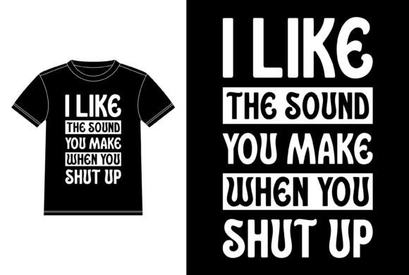 I Like the Sound You Make When You Shut