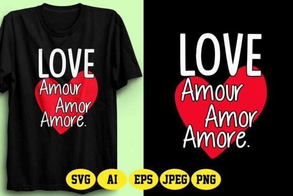 Love Amour Amor Amore T-Shirt Design: The Ultimate Guide for POD Businesses