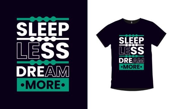 Sleep Less Dream More T-Shirt Design